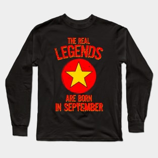 The Real Legends Are Born In September Long Sleeve T-Shirt